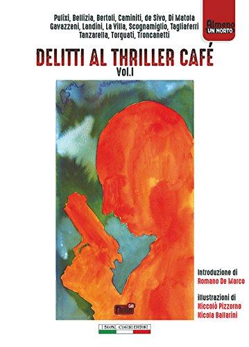 Delitti al Thriller Café (Vol. 1) (Almeno un morto)