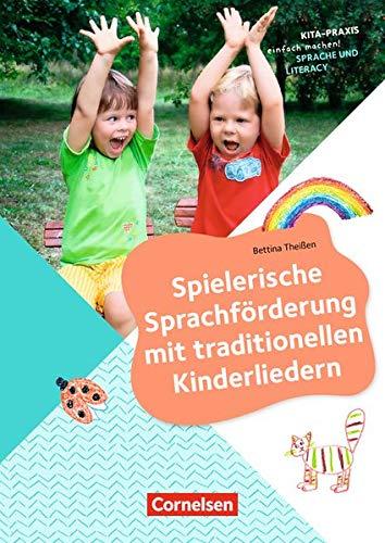 Kita-Praxis - einfach machen! - Sprachförderung: Spielerische Sprachförderung mit traditionellen Kinderliedern: Buch