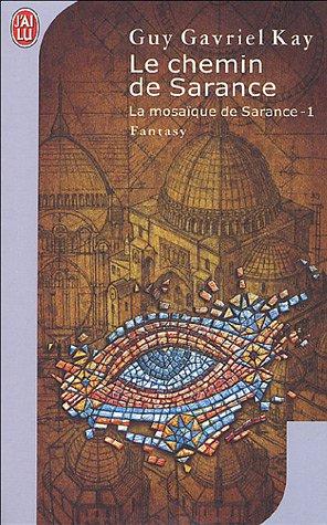 La mosaïque de Sarance. Vol. 1. Le chemin de Sarance