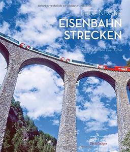 Legendäre Eisenbahnstrecken