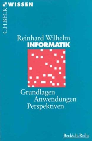 Informatik: Grundlagen, Anwendungen, Perspektiven