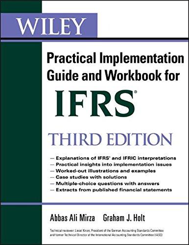 Wiley IFRS: Practical Implementation Guide and Workbook (Wiley Regulatory Reporting)