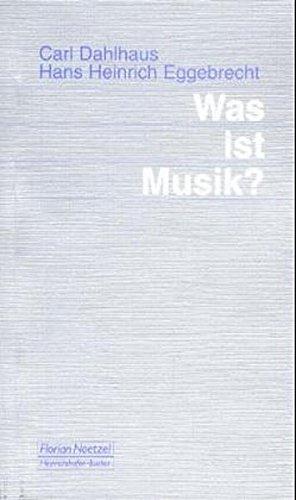 Was ist Musik? (Taschenbücher zur Musikwissenschaft)