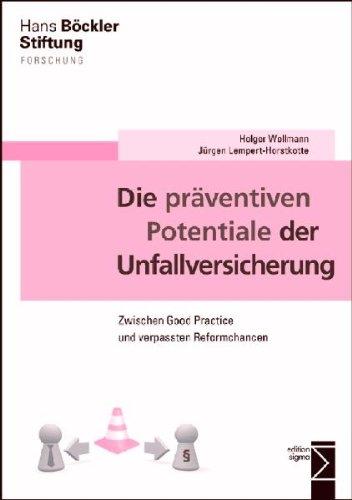 Die präventiven Potentiale der Unfallversicherung: Zwischen Good Practice und verpassten Reformchancen