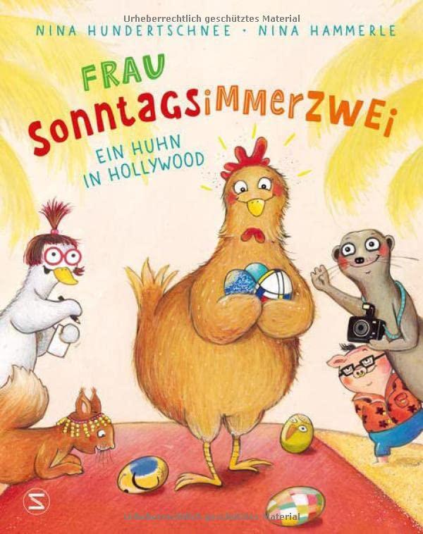 Frau Sonntagsimmerzwei - Ein Huhn in Hollywood