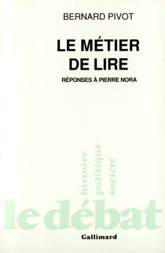 Le métier de lire : réponses à Pierre Nora