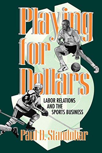 Playing for Dollars: Labor Relations and the Sports Business (Cornell Paperbacks)