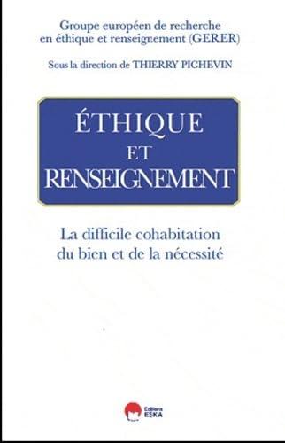 Ethique et renseignement : la difficile cohabitation du bien et de la nécessité