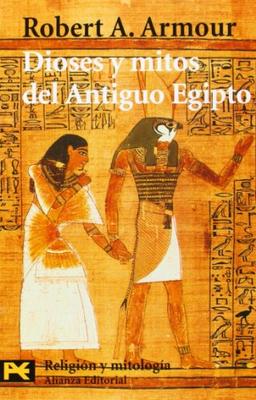 Dioses y mitos del antiguo Egipto (El Libro De Bolsillo - Humanidades)