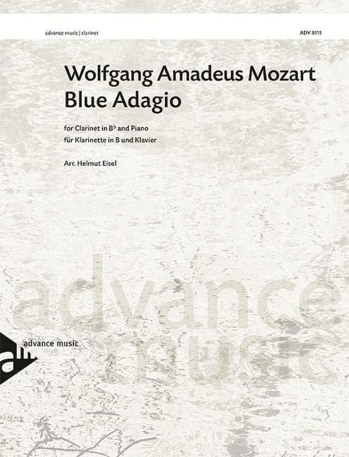 Blue Adagio: Nach dem Adagio aus dem Klarinettenkonzert KV 622. KV 622. Klarinette und Klavier. Partitur und Stimme.