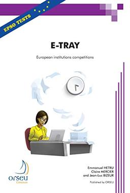 E-tray for European institutions competitions : a methodology and e-tray exercises with answers