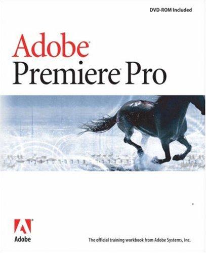 Adobe Premiere Pro 2.0, w. CD-ROM (Classroom in a Book (Adobe))