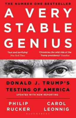 A Very Stable Genius: Donald J. Trump's Testing of America