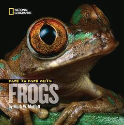 Face to Face with Frogs (Face to Face with Animals)