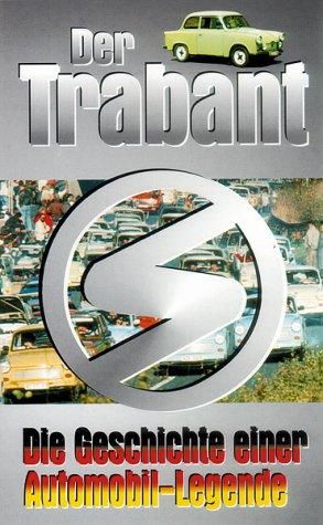 Der Trabant - Die Geschichte einer Automobil-Legende [VHS]