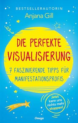 Die perfekte Visualisierung: 7 faszinierende Tipps für Manifestationsprofis