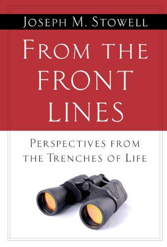 From the Front Lines: Perspectives from the Trenches of Life