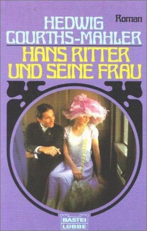 Hans Ritter und seine Frau. Roman.