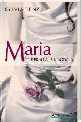 Maria, die Frau aus Magdala