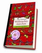 Die schönsten Weihnachtsmärchen. Zum Lesen und Hören