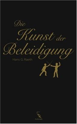 Die Kunst der Beleidigung