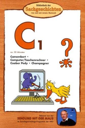 C1 - Camembert/Computer/Taschenrechner/Coober Pedy/Champagner (Bibliothek der Sachgeschichten)