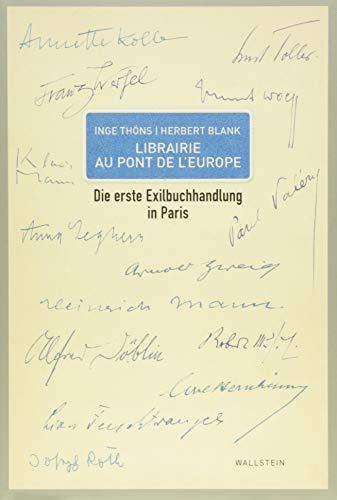 Librairie Au Pont de l`Europe: Die erste Exilbuchhandlung in Paris