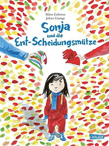 Sonja und die Ent-Scheidungsmütze: Ein berührendes Bilderbuch zur schwierigen Lebenssituation während einer Trennung der Eltern - für alle Kinder ab 4 Jahren