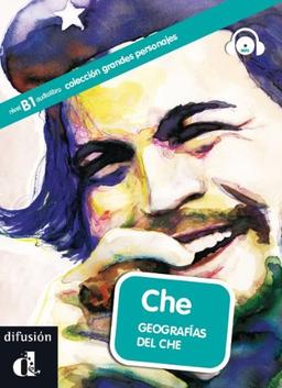 Che, geografias del Che : nivel B1 audiolibro