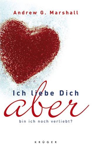 Ich liebe dich, aber bin ich noch verliebt?