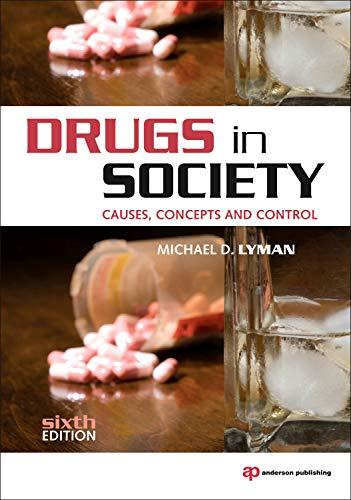 Drugs in Society: Causes, Concepts and Control