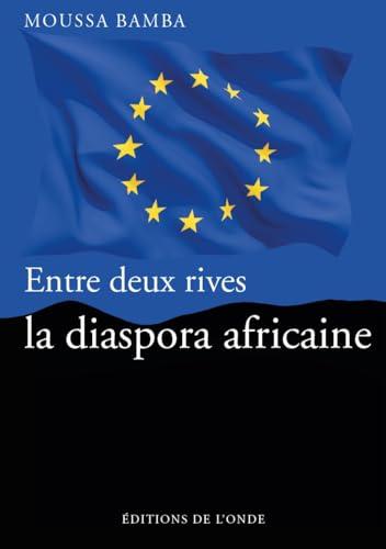 Entre deux rives : la diaspora africaine