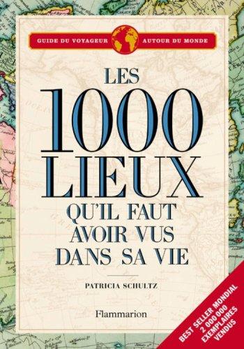 Les 1.000 lieux qu'il faut avoir vus en France