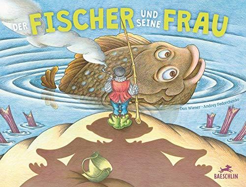 Der Fischer und seine Frau (Baeschlin Kinderbuchreihe: Kinderbücher, die bewegen)