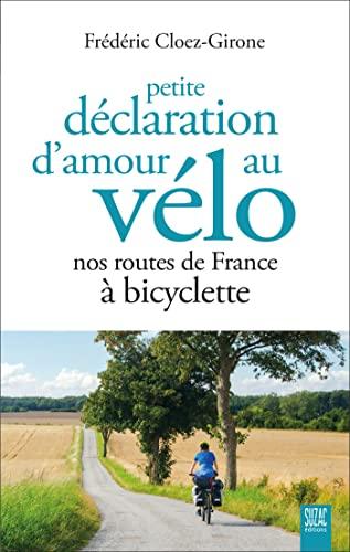 Petite déclaration d'amour au vélo : nos routes de France à bicyclette