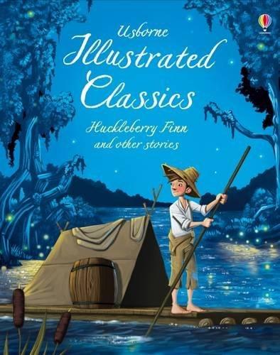 Illustrated Classics Huckleberry Finn & Other Stories (Illustrated Stories)