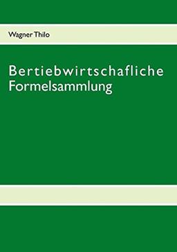 Bertiebwirtschafliche Formelsammlung