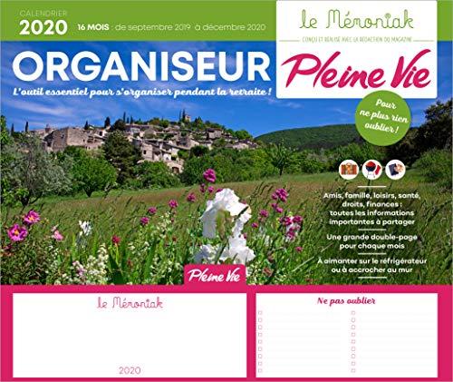 Organiseur Pleine Vie, calendrier 2020 : l'outil indispensable pour s'organiser pendant la retraite ! : 16 mois, de septembre 2019 à décembre 2020