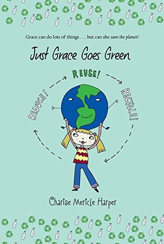 Just Grace Goes Green (The Just Grace Series, Band 4)