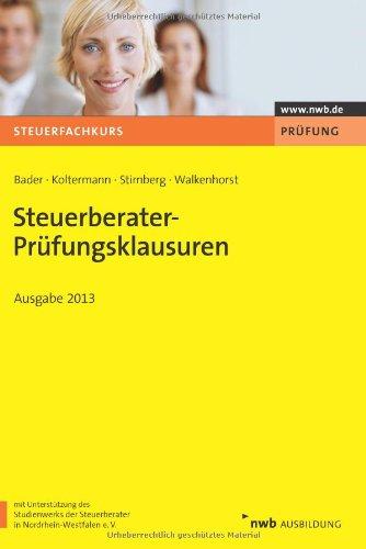 Steuerberater-Prüfungsklausuren - Ausgabe 2013