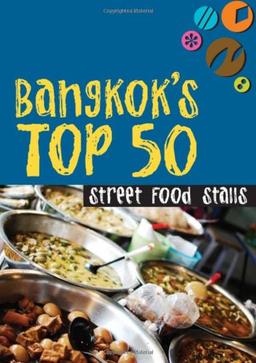 BANGKOK'S TOP 50 STREET FOOD STALLS