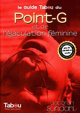 Le guide Tabou du point-G et de l'éjaculation féminine