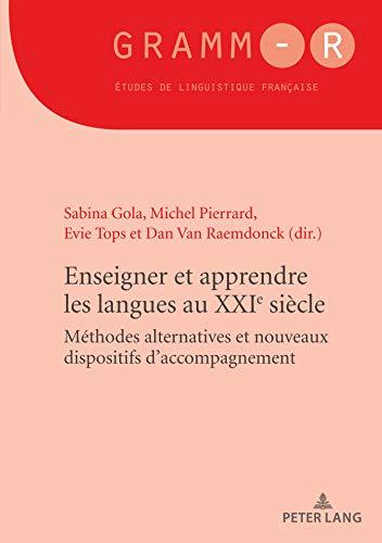 Enseigner et apprendre les langues au XXIe siècle : méthodes alternatives et nouveaux dispositifs d'accompagnement