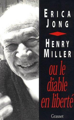 Henry Miller ou le Diable en liberté