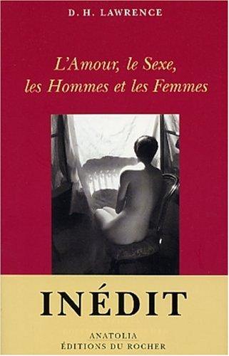 L'amour, le sexe, les hommes et les femmes. Nature et écrits poétiques