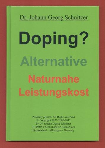 Doping?: Alternative Naturnahe Leistungskost