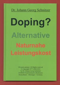 Doping?: Alternative Naturnahe Leistungskost