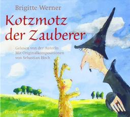 Kotzmotz der Zauberer - Ein Hörbuch