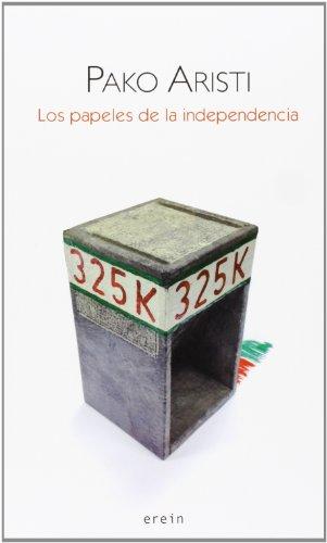 Los papeles de la independencia (Saiopaperak-Pentsamen.Gizartea, Band 13)