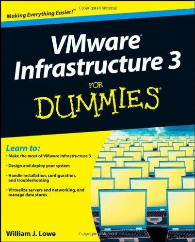 VMware Infrastructure 3 For Dummies (For Dummies Series)